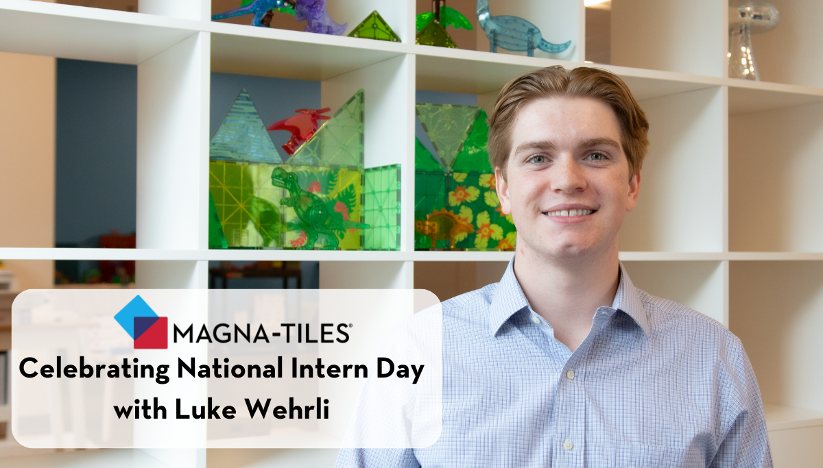 Luke Wehrli smiling in office with Magna-Tiles on shelves; overlay reads Celebrating National Intern Day with Luke Wehrli