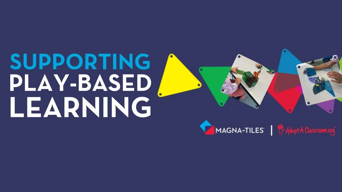 Banner reading SUPPORTING PLAY-BASED LEARNING with Magna-Tiles and AdoptAClassroom.org logos and photos of children building with Magna-Tiles
